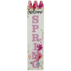 a wooden sign that says welcome spring with flowers on the front and bottom, in pink