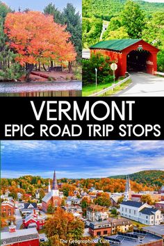 the vermont road trip stops in autumn and fall, along with an image of colorful trees