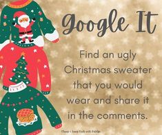 an ugly christmas sweater that you would wear and share it in the comments on google