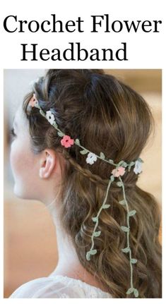 a woman wearing a flower headband with flowers in her hair and text that reads crochet flower headband