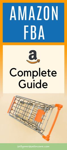 the amazon fba complete guide is in front of an orange and blue sign that says,