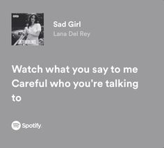 an ad for spotify with the caption'watch what you say to me careful who you're talking to '