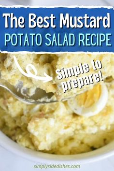 a bowl filled with mashed potatoes and topped with an egg in the middle, text overlay reads best mustard potato salad recipe simple to prepare