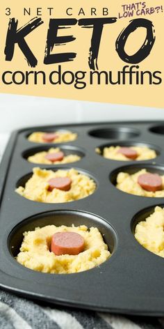 there is a muffin tin with some food in it and the title says keto corn dog muffins