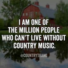 a red barn with the words i am one of the million people who can't live without country music