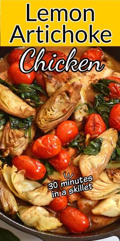 lemon artichoke chicken with tomatoes and spinach in a skillet