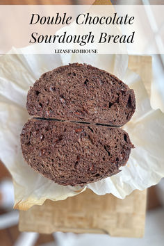 double chocolate sourdough bread is shown on a napkin with the words double chocolate sourdough bread above it