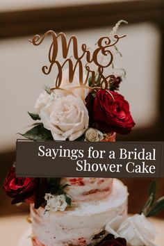 White cake with red and white roses and a cake topper that says "Mr & Mrs". Cake Ideas Funny, Bridal Shower Cake Sayings, Bridal Shower Cake Ideas, Wedding Cake Floral, Cake Floral, Lovely Cake, Vans Girl, Rustic Wedding Cake Toppers, Wedding Certificate