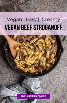 vegan and easy creamy vegetable beef stroganoni in a cast iron skillet