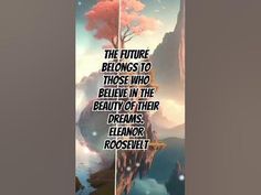 a bookmark with the words, the future belongs to those who believe in the beauty of their dreams