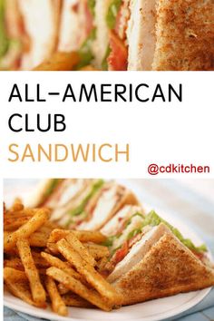 a sandwich and french fries on a plate with the caption all american club sandwich