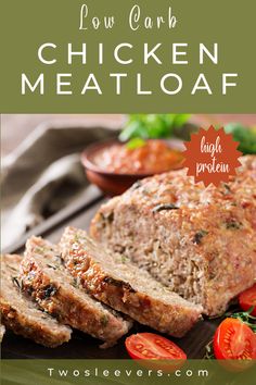 low carb chicken meatloaf with tomatoes on the side