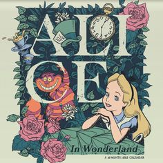 an illustration of alice and the wonderland clock surrounded by flowers, roses, and leaves