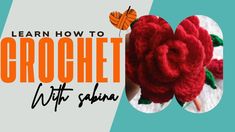 a crochet rose with the words learn how to crochet with susan