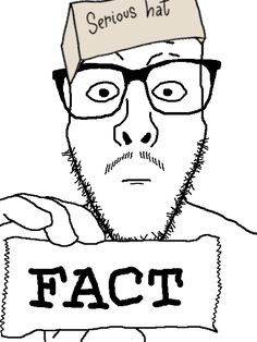 a man with glasses holding a sign that says,'serious hat fact '