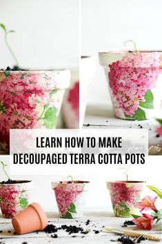 how to make decoupaged terracotta pots with flowers and leaves on them