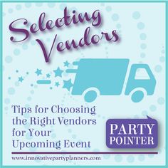 a flyer for an upcoming event with a truck and stars on the side, which reads selecting vendors tips for choosing the right vendors for your upcoming