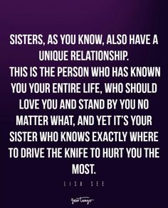 a quote that says sisters as you know, also have a unique relationship this is the person who has known you