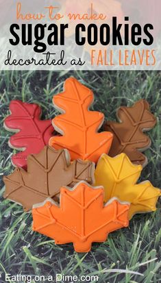 cookies decorated as fall leaves with text overlay that reads how to make sugar cookies decorated as fall leaves