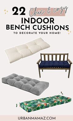 three different types of outdoor bench cushions with text overlay that reads 22 chic & easy