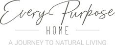 the logo for every purpose home, a journey to natural living