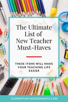 the ultimate list of new teacher must - haves to teach your teaching life easier