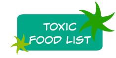 a green sign that says,'toxic food list '