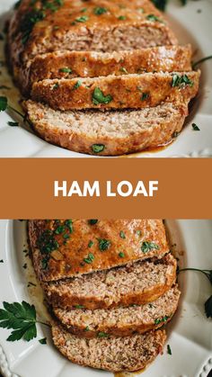 meatloaf on a white plate with parsley sprigs and the words ham loaf above it