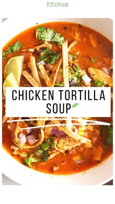 chicken tortilla soup in a white bowl