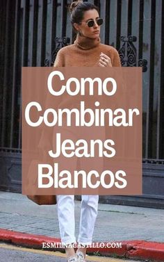 Como Combinar Jeans Blancos Jeans Blancos Outfit Invierno, Jeans Blancos Outfit Mujer, Outfits Con Jean Blanco, Outfits Con Jeans Blancos, Moda Jeans