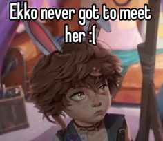 an anime character with the caption'eiko never got to meet her '