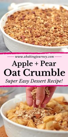 an apple and pear oat crumble dessert in a white bowl with the title above it