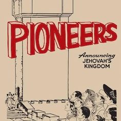 an old poster with some people standing in front of a tower and the words pioneers on it