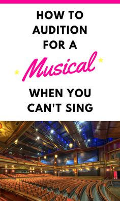 an auditorium with the words how to auction for a musical when you can't sing