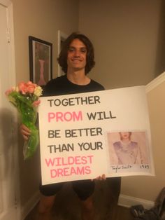 a woman holding a sign that says together prom will be better than your wildest dreams