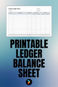 the printable ledgeer balance sheet is shown in black on a light blue background