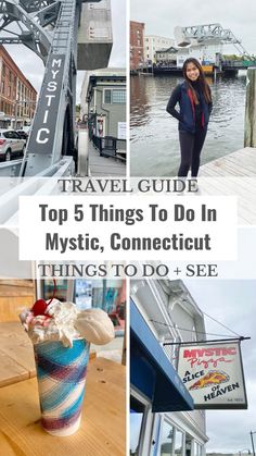 the top 5 things to do in mystic, connecitut and things to see