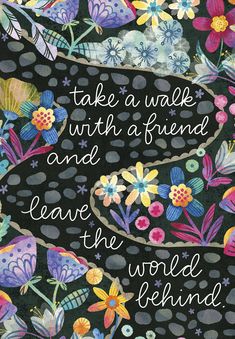 Take a Walk with a Friend Friendship Card A Friend Quote, Happy Thoughts Quotes, Friend Friendship, Friendship Cards, Take A Walk, Daily Inspiration Quotes, Empowering Quotes