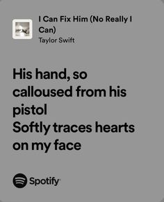 i can fix him (no really i can) - the tortured poets department Taylor Swift Songs, Taylor Swift Lyrics, Poets, Song Lyrics, I Can, Swift