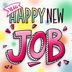 the words happy new job are painted in bright colors