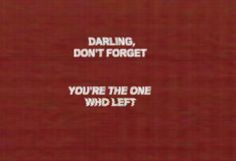 the words daring don't forget you're the one who left on red background