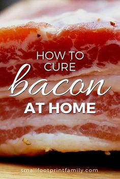 bacon on a cutting board with text overlay how to care for bacon at home