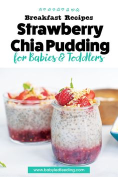 strawberry chia pudding for babies and toddlers with text overlay that reads breakfast recipes strawberry chia pudding for babies and toddlers