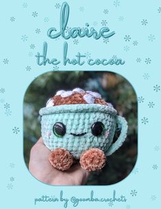 a crocheted coffee cup is shown with the caption saying leave the hot cocoa