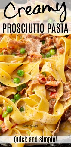 creamy prosciutto pasta with peas and ham is an easy dinner recipe