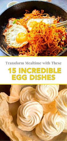 eggs and noodles in a skillet with text overlay that reads transform mealtime with these 15 incredible egg dishes