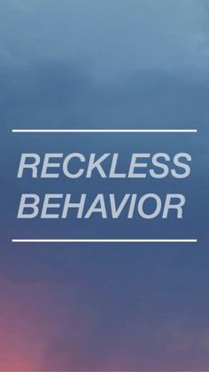 the words reckless behavior against a blue and pink sky with an airplane in the background