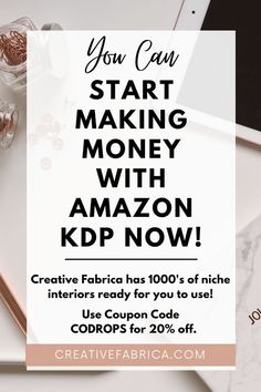 the words you can't start making money with amazon kp now on it