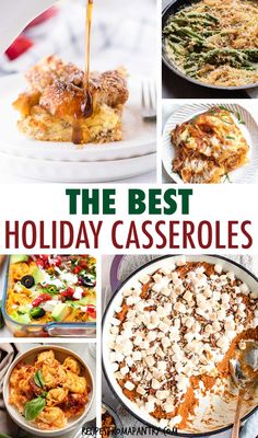 the best holiday casserole recipe collage is featured in this post - it - yourself image