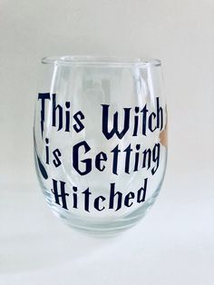 this witch is getting hitched stemless wine glass has the words witches written on it